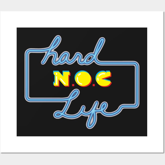 Hard NOC Life Wall Art by The Nerds of Color